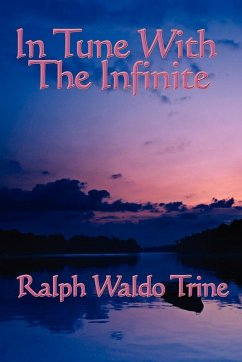 In Tune With The Infinite (eBook, ePUB) - Trine, Ralph Waldo