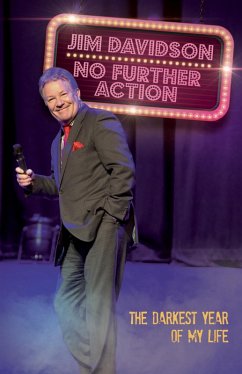 No Further Action - The True Story Of The Craziest Year Of My Life (eBook, ePUB) - Davidson, Jim