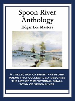 Spoon River Anthology (eBook, ePUB) - Masters, Edgar Lee