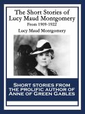 The Short Stories of Lucy Maud Montgomery From 1909-1922 (eBook, ePUB)