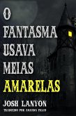 O Fantasma Usava Meias Amarelas (eBook, ePUB)