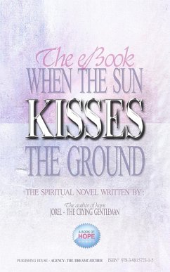 When the Sun Kisses the Ground (eBook, ePUB) - Gentleman, Jorel the Crying