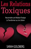 Les Relations Toxiques Reconnaitre une Relation Toxique La Transformer ou s'en Libérer (eBook, ePUB)