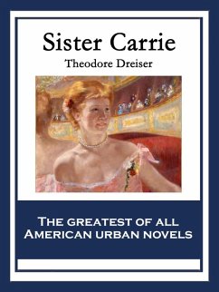 Sister Carrie (eBook, ePUB) - Dreiser, Theodore