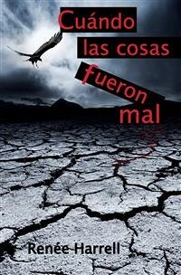 Cuando Las Cosas Fueron Mal (eBook, ePUB) - Harrell, Renee