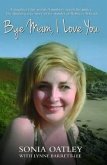 Bye Mam, I Love You - A daughter's last words. A mother's search for justice. The shocking true story of the murder of Rebecca Aylward (eBook, ePUB)