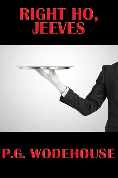 Right Ho, Jeeves (eBook, ePUB) - Wodehouse, P. G.