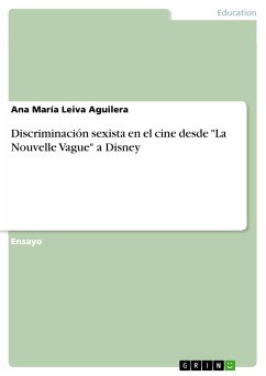 Discriminación sexista en el cine desde &quote;La Nouvelle Vague&quote; a Disney (eBook, PDF)