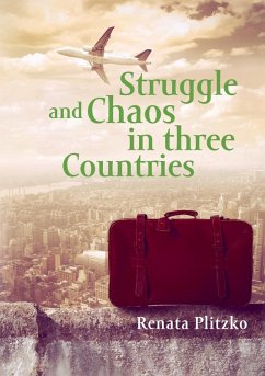 Struggle and Chaos in three Countries (eBook, ePUB)