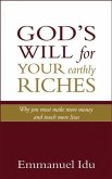 God's Will For Your Earthly Riches (eBook, ePUB)