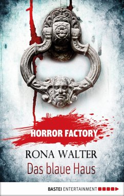 Das blaue Haus / Horror Factory Bd.26 (eBook, ePUB) - Walter, Rona