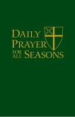 Daily Prayer for All Seasons [English Edition] (eBook, ePUB)