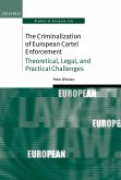 The Criminalization of European Cartel Enforcement (eBook, ePUB)