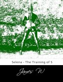 Selena - The Training of S (eBook, ePUB)