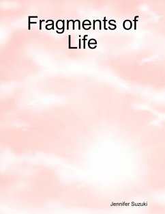 Fragments of Life (eBook, ePUB) - Suzuki, Jennifer