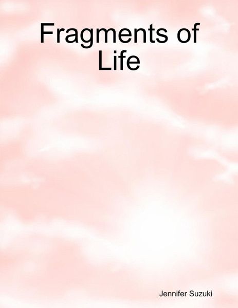 Fragments of Life (eBook, ePUB) Fragments of Life (eBook, ePUB)