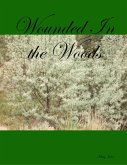 Wounded In the Woods (eBook, ePUB)
