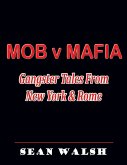 Mob V Mafia: Gangster Tales from New York & Rome (eBook, ePUB)