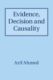Evidence, Decision and Causality (eBook, PDF)