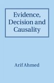 Evidence, Decision and Causality (eBook, PDF) Evidence, Decision and Causality (eBook, PDF)