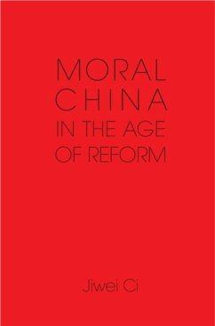 Moral China in the Age of Reform (eBook, PDF) - Ci, Jiwei