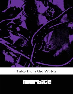 Tales from the Web 2 (eBook, ePUB) - Mortice