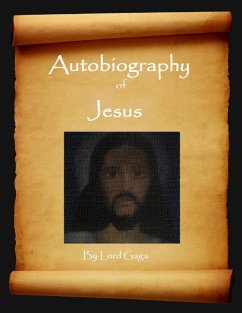 Autobiography of Jesus (eBook, ePUB) - Gaga, Lord