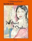 Hallowedspell Vimp Series Book 1: Without a Shadow (eBook, ePUB)