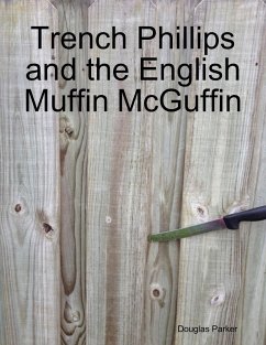 Trench Phillips and the English Muffin McGuffin (eBook, ePUB) - Parker, Douglas