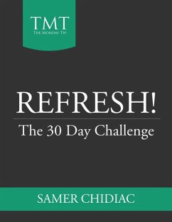 Refresh!: The 30 Day Challenge (eBook, ePUB) - Chidiac, Samer