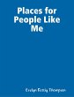 Places for People Like Me (eBook, ePUB) - Bild 1