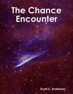 The Chance Encounter (eBook, ePUB) - Anderson, Scott C.