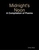 Midnight's Noon: A Compilation of Poems (eBook, ePUB)