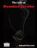 The Life of Domino Jacobs (eBook, ePUB)