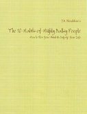 The 10 Habits of Highly Ballsy People: How to Flex Your Mind & Engorge Your Life (eBook, ePUB) The 10 Habits of Highly Ballsy People: How to Flex Your Mind & Engorge Your Life (eBook, ePUB)