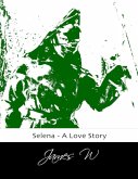 Selena - A Love Story (eBook, ePUB)