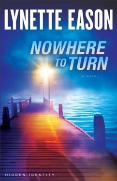 Nowhere to Turn (Hidden Identity Book #2) (eBook, ePUB) - Eason, Lynette
