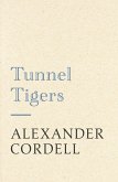 Tunnel Tigers (eBook, ePUB) Tunnel Tigers (eBook, ePUB)