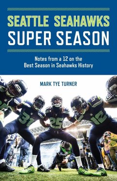 Seattle Seahawks Super Season (eBook, ePUB) - Turner, Mark Tye