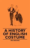 A History of English Costume (eBook, ePUB)