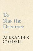 To Slay The Dreamer (eBook, ePUB)
