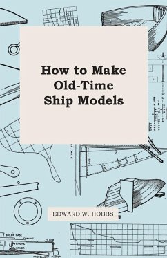 Cover How To Make Old-Time Ship Models (eBook, ePUB)