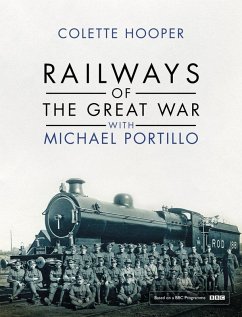 Cover Railways of the Great War with Michael Portillo (eBook, ePUB)
