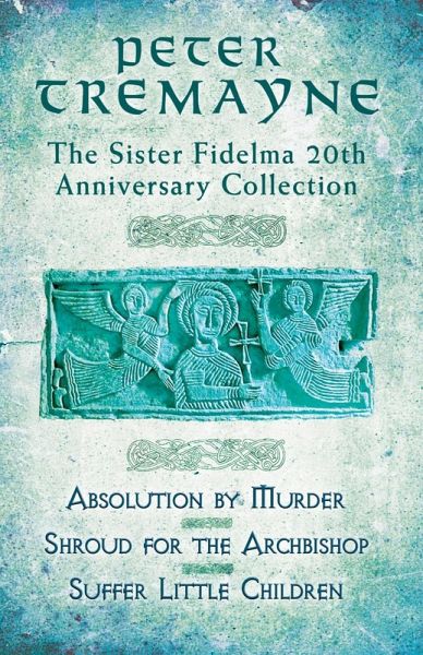 The Sister Fidelma 20th Anniversary Collection (eBook, ePUB) The Sister Fidelma 20th Anniversary Collection (eBook, ePUB)
