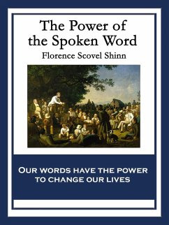 The Power of the Spoken Word (eBook, ePUB) - Shinn, Florence Scovel