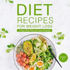 Diet Recipes for Weight Loss (Boxed Set): 2 Day Diet Plan to Lose Pounds (eBook, ePUB) - Publishing, Speedy