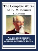 The Complete Works of E. M. Bounds (eBook, ePUB)
