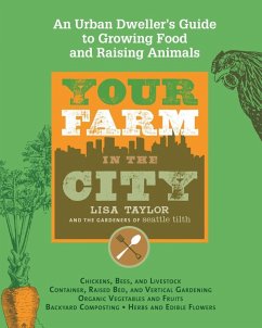 Your Farm in the City (eBook, ePUB) - The Gardeners of Seattle Tilth; Taylor, Lisa