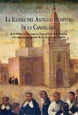 La iglesia del Antiguo Hospital de la Candelaria - Larios Larios, Juan Miguel