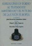 Reflexiones en torno al Tratado de Amsterdam y el futuro de la Unión Europea - Faramiñán Gilbert, Juan Manuel de